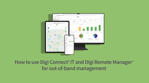How to Use Digi Connect IT and Digi Remote Manager for Out-of-Band Management
